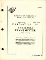 Handbook of instructions with Parts Catalog for F.S.S.C. 88-T-2145 and A-1 Pressure Transmitter (Fuel & Oil)