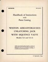 Instructions with Parts Catalog for Weston Aero-Hydraulics Unlatching Jack with Sequence Valve - Models 523, 523-A