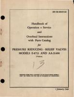 Operation, Service and Overhaul Instructions with Parts Catalog for Pressure Reducing-Relief Valves Models E-8713 and AA-31400 