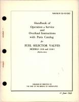 Operation, Service and Overhaul Instructions with Parts Catalog for Fuel Selector Valves - Models 1318 and 1318-1 