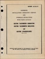 Installation, Operation, Service, & Overhaul Instructions for Electric Tachometer Generators, Electric Tachometer Indicators, & Electric Synchroscopes 