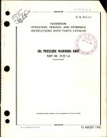 Operation, Service and Overhaul Instructions with Parts Catalog for Oil Pressure Warning Unit - Part 3122-1-A