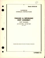 Overhaul Instructions for Fueling and Defueling Unit Assembly - Parts 42-1137-000 and 42-1137-001