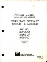 Overhaul with Illustrated Parts List for Solid State Proximity Switch PC Assembly - Parts 8-060-02, 8-060-07, and 8-060-10