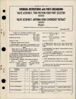 Overhaul Instructions with Parts for Two Position Four Port Selector Valve Assembly 3544586 and Antenna Boom Emergency Retract Valve Assembly 3662853