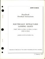 Overhaul Instructions for Electrically Retractable Landing Lights - Parts G-4700-2, G-4700-3, G-4700-5, and G-4700-6
