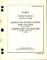 Overhaul Instructions with Parts Catalog for Aileron and Rudder Cockpit Trim Tab Units and Aileron Trim Tab Gear Box 