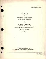 Overhaul Instructions with Parts Catalog for Pilot Canopy Gear Box Assembly - Model A 5500 