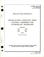 Illustrated Parts Breakdown for Single Acting Constant Speed Control Assemblies for Hydromatic Propellers