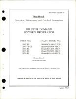 Operation, Maintenance, and Overhaul Instructions for Diluter Demand Oxygen Regulator - Part 2867-B2, 2867-7B-C1, 2872-B2, 2873-B32, and 2874-B2