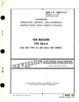 Operation, Service, and Overhaul Instructions with Parts Catalog for Film Magazine Type AN-A-6 (Used with Types N-6 and AN-N-6 Gun Cameras)