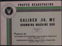 Proper Headspacing for the Caliber .50, M2 Browning Machine Gun